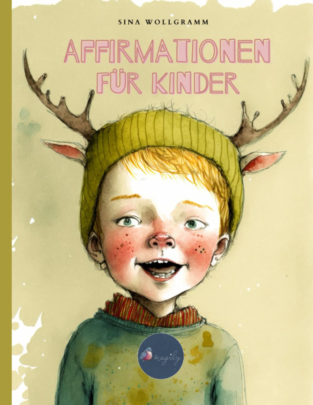 Affirmationen für Kinder: Positive Glaubenssätze für Kinder ab 3 Jahren Non-fiction