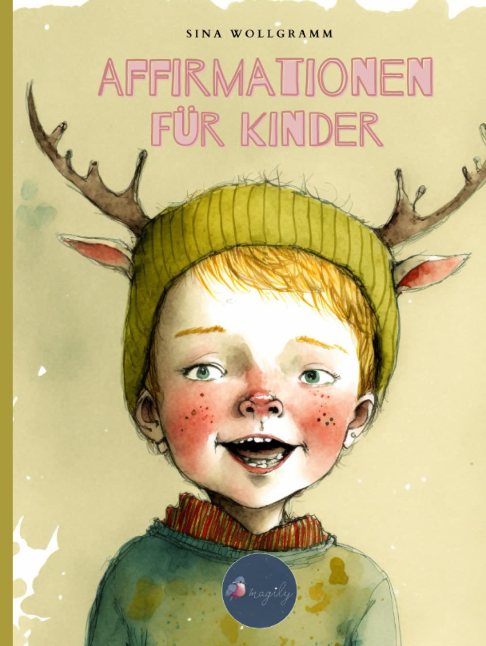 Affirmationen für Kinder: Positive Glaubenssätze für Kinder ab 3 Jahren Non-fiction