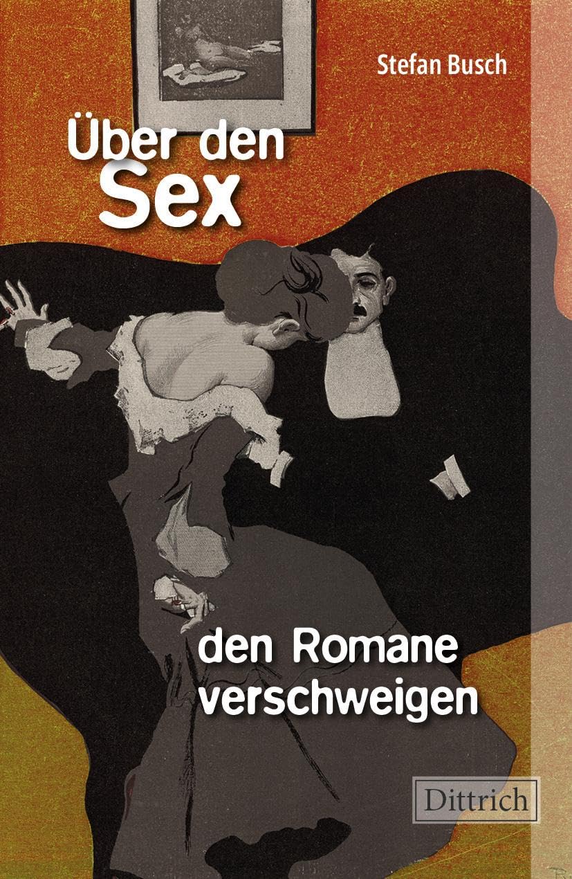 Über den Sex, den Romane verschweigen Essays & Short Stories