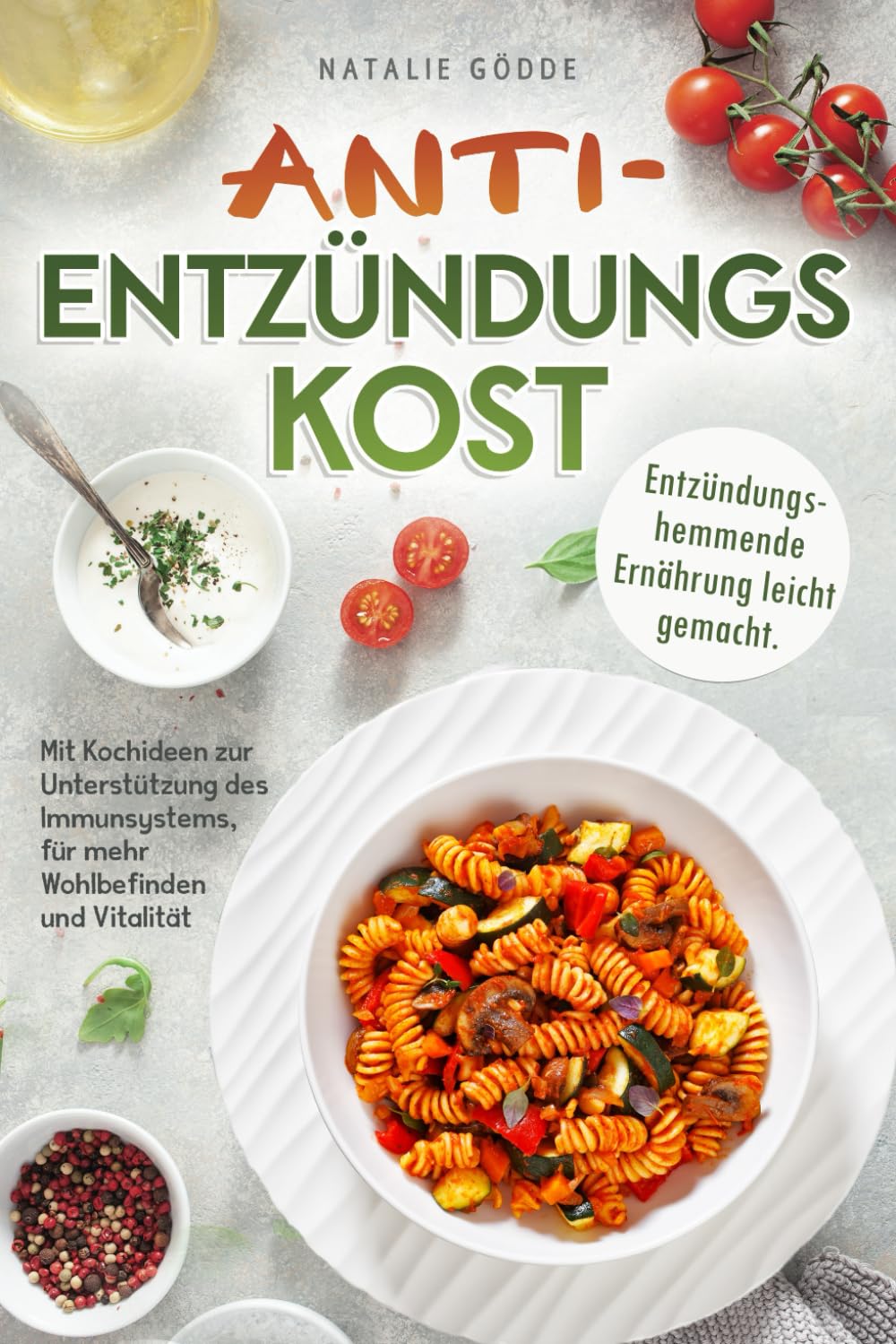 Anti-Entzündungskost - 80 Rezepte mit Farbfotos: Entzündungshemmende Ernährung leicht gemacht. Mit Kochideen zur Unterstützung des Immunsystems, für mehr Wohlbefinden und Vitalität Medicine