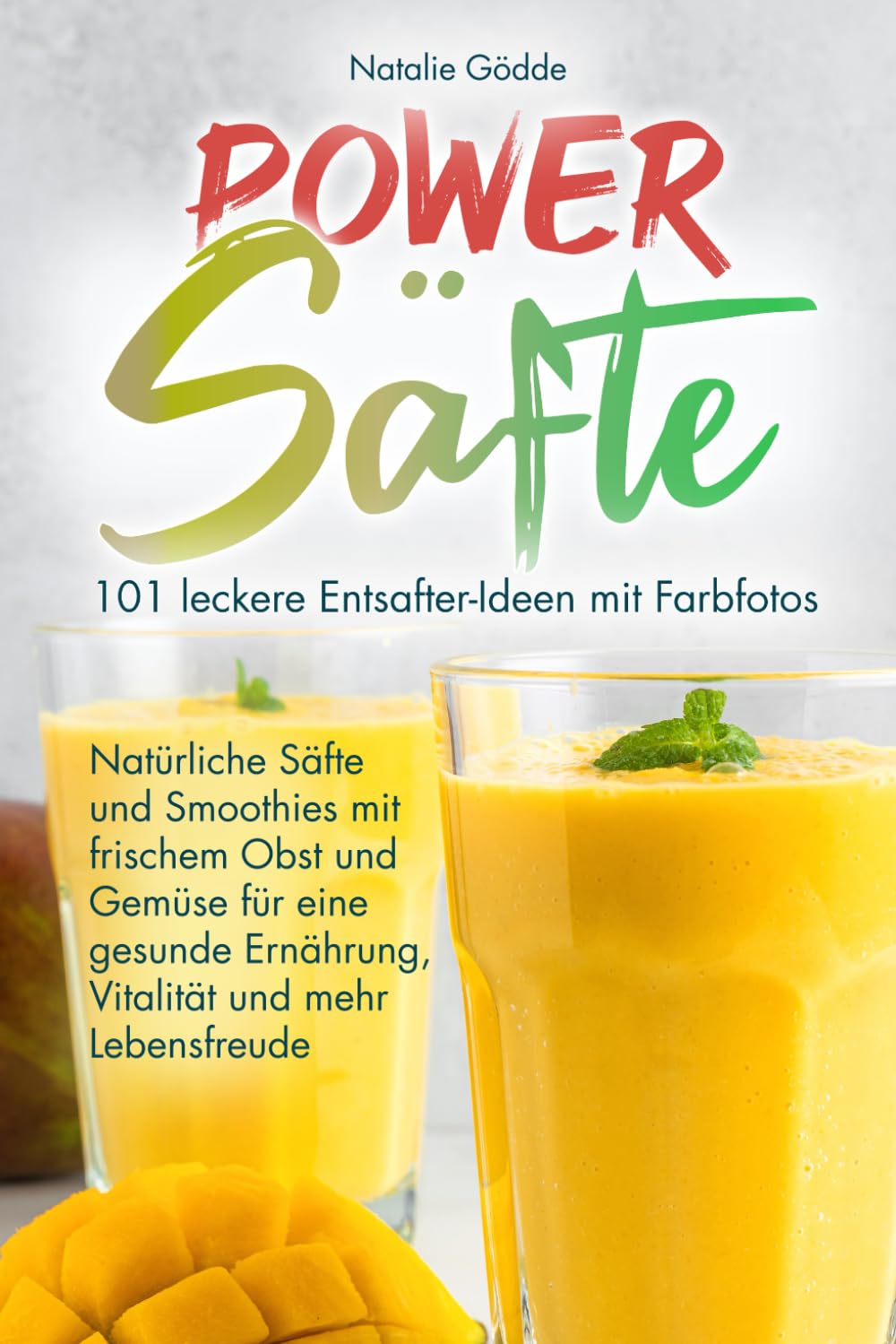 Power Säfte: 101 leckere Entsafter-Ideen mit Farbfotos: Natürliche Säfte und Smoothies mit frischem Obst und Gemüse für eine gesunde Ernährung, Vitalität und mehr Lebensfreude Leisure, Home & Garden