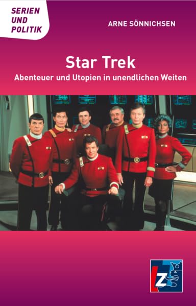Star Trek: Abenteuer und Utopien in unendlichen Welten (Serien und Politik) Film, Art & Culture