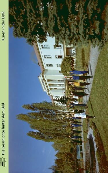 Kuren in der DDR (Die Geschichte hinter dem Bild) Medicine