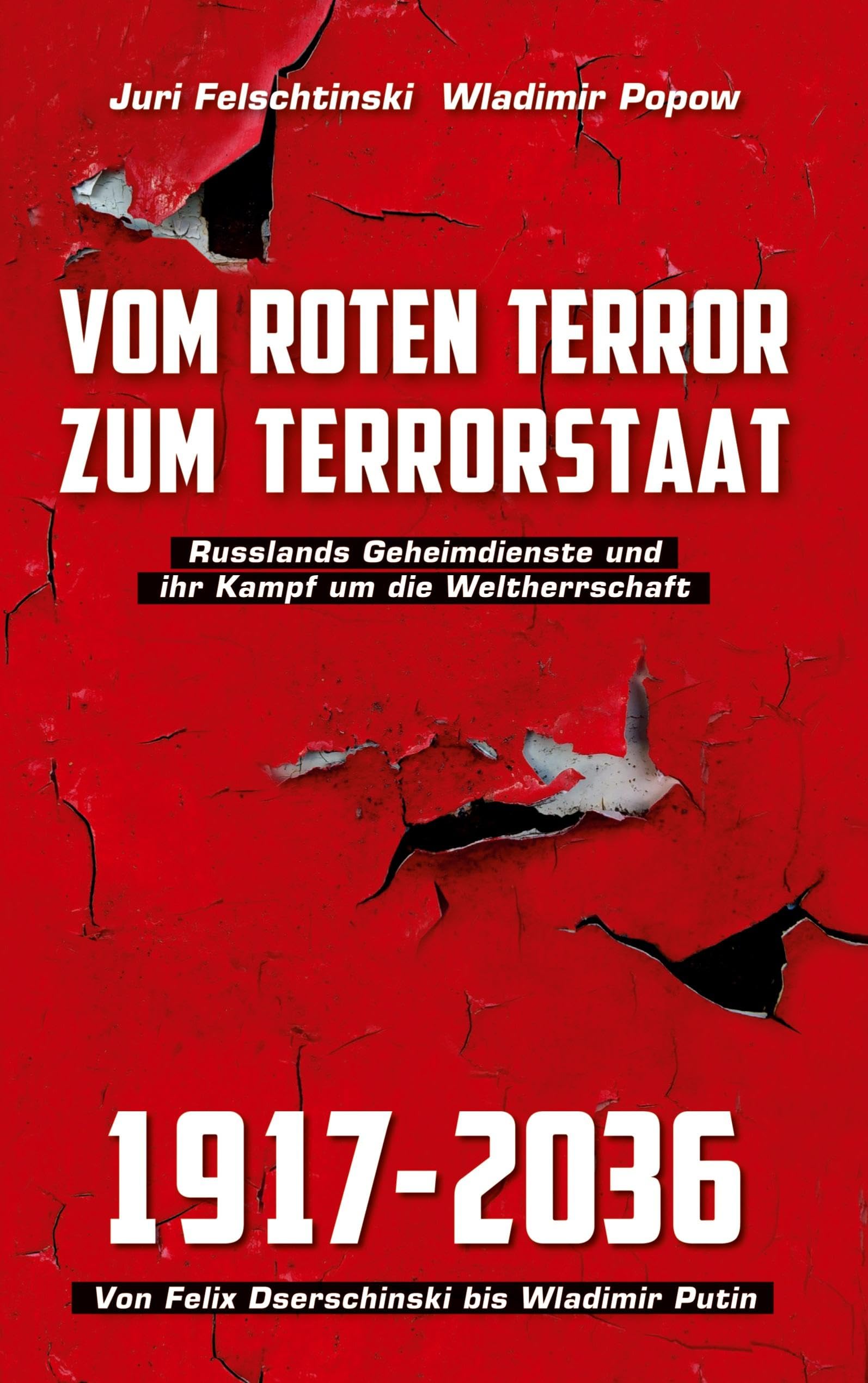 Vom roten Terror zum Terrorstaat: Russlands Geheimdienste und ihr Kampf um die Weltherrschaft Politics & History