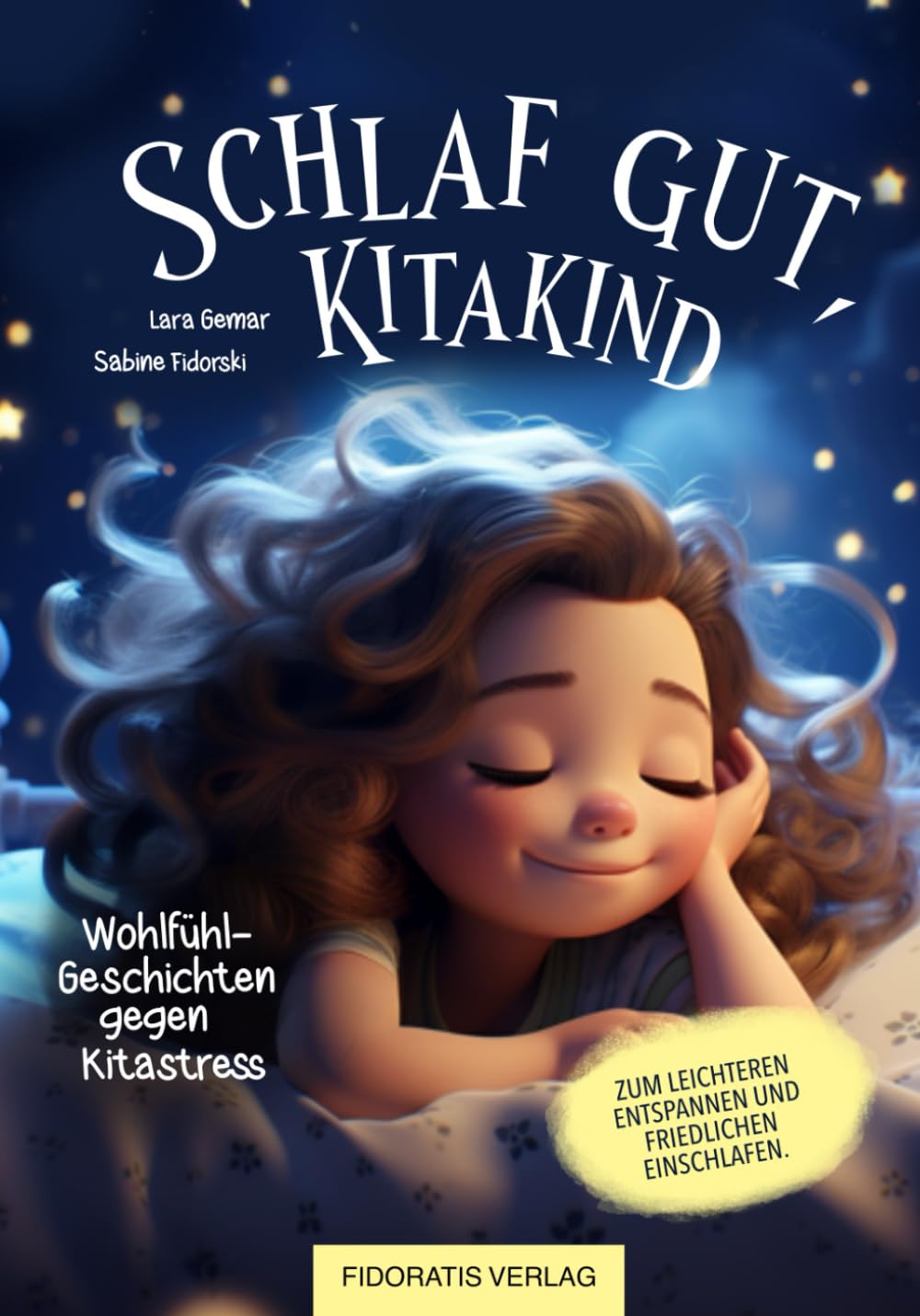 Schlaf gut, Kitakind - Wohlfühl-Geschichten gegen Kitastress - Zum leichteren Entspannen und friedlichen Einschlafen Non-fiction
