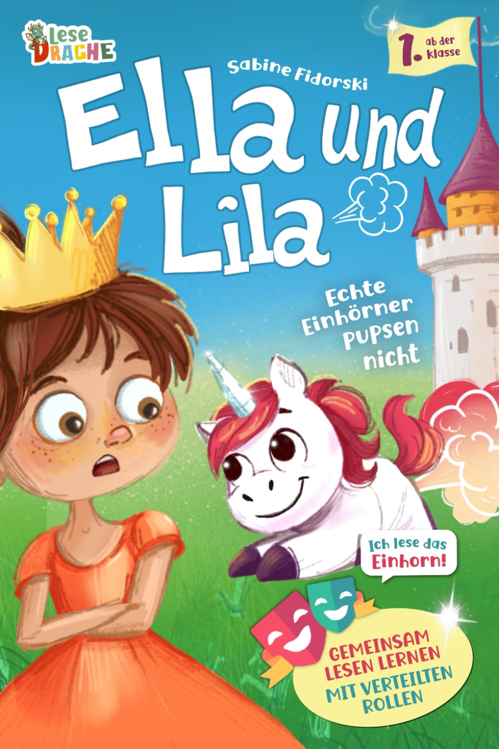 Ella und Lila - Echte Einhörner pupsen nicht - Gemeinsam Lesen lernen mit verteilten Rollen ab der 1. Klasse: Das lustige Erstlesebuch mit Lila, dem ... mit dem pupsenden Einhorn, Band 1) Novels & Short Stories