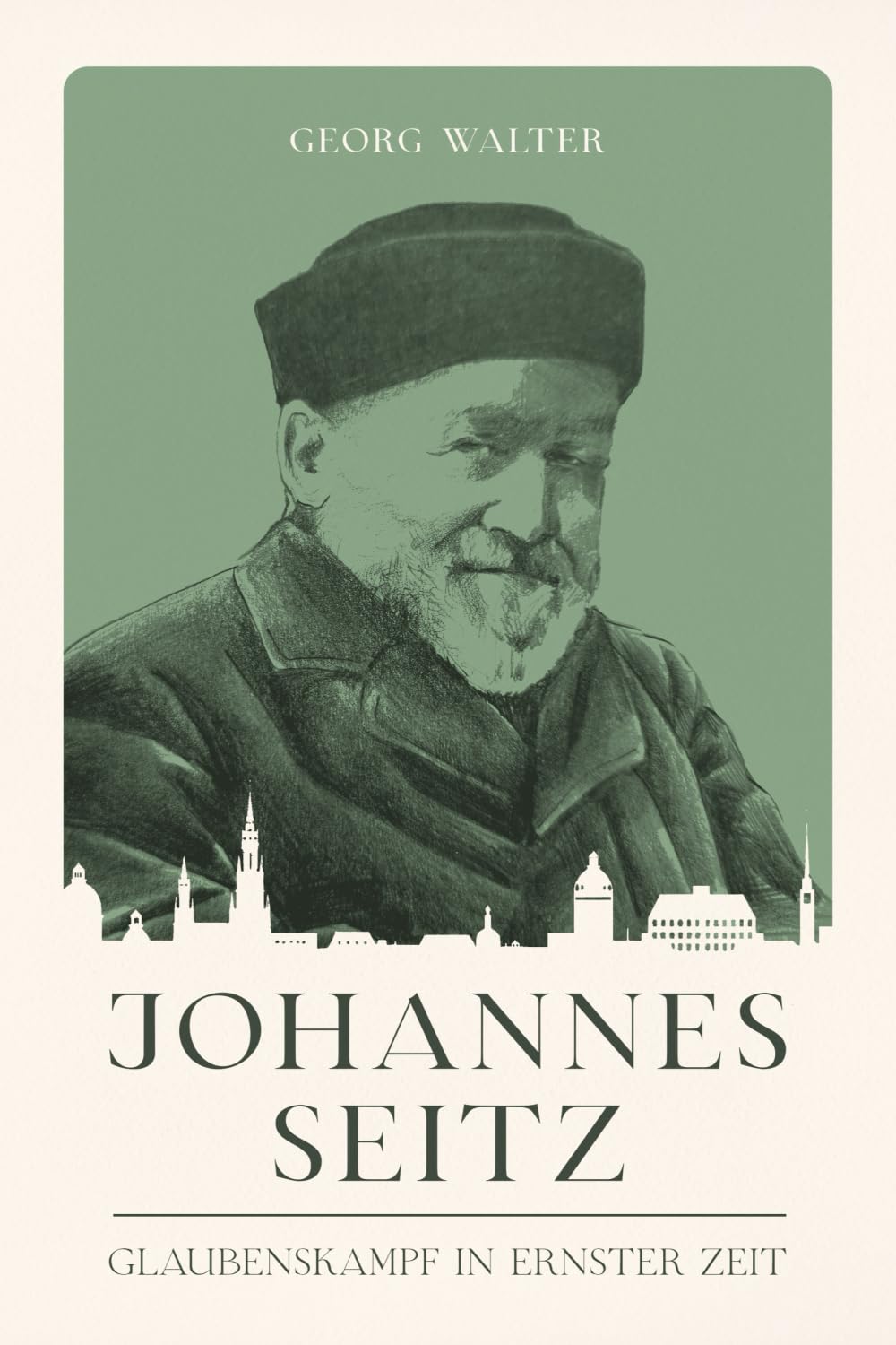 Johannes Seitz: Glaubenskampf in ernster Zeit (Christliche Biografien) Politics & Society