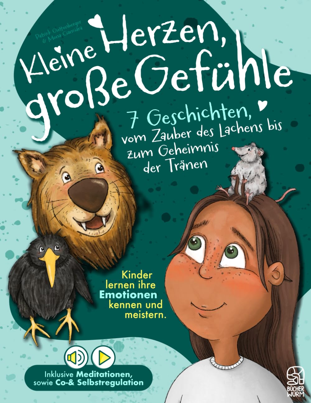 Kleine Herzen, große Gefühle: 7 Geschichten, vom Zauber des Lachens bis zum Geheimnis der Tränen: Kinder lernen ihre Emotionen kennen und meistern. Inklusive Meditationen, sowie Co-& Selbstregulation Natural Sciences