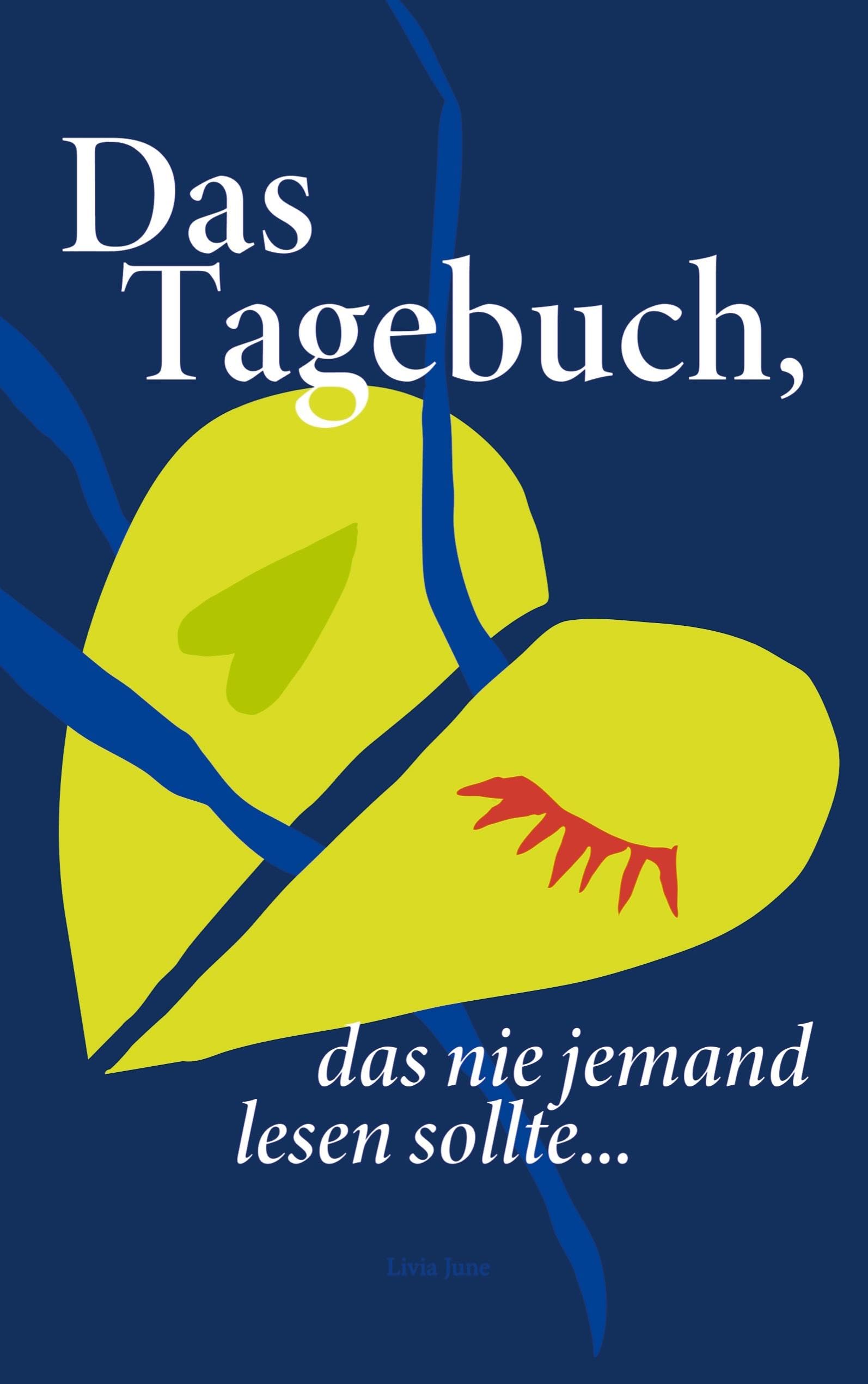 Das Tagebuch, das nie jemand lesen sollte Poetry