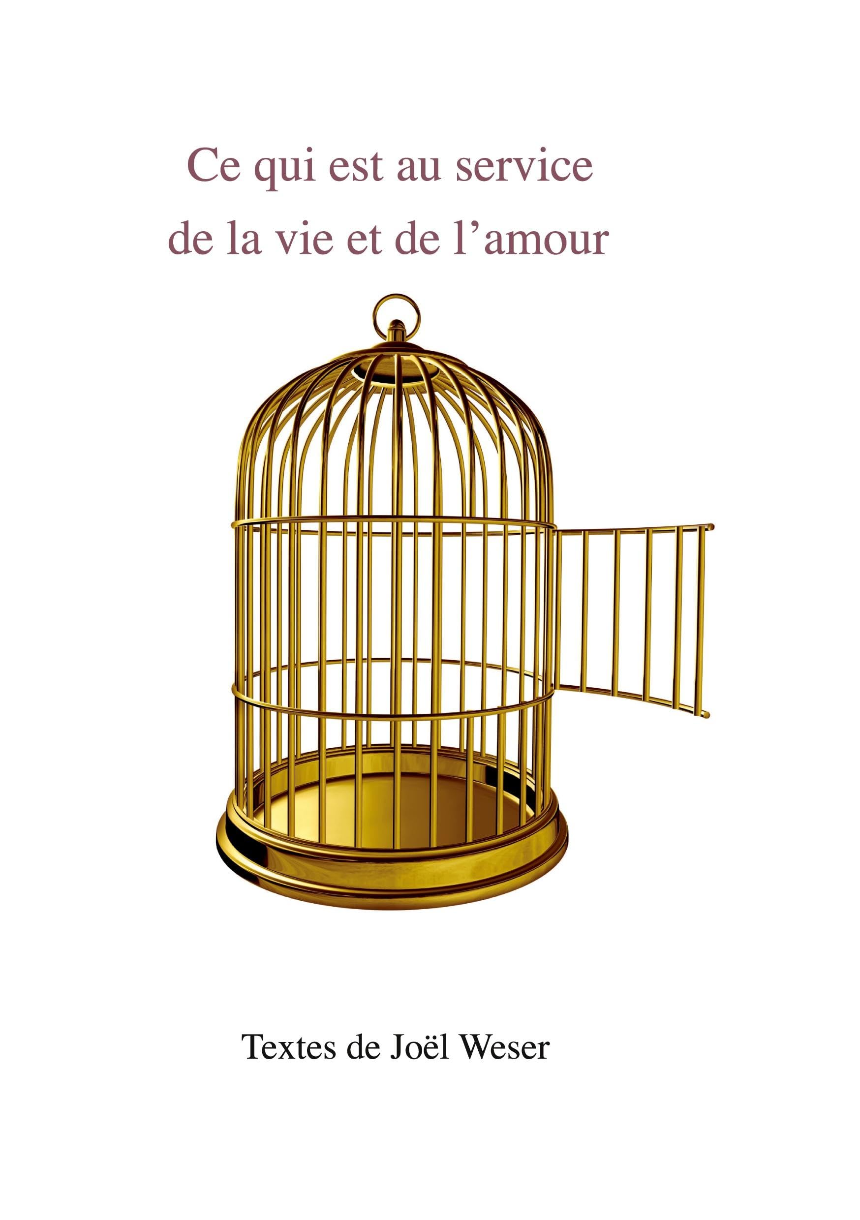 Ce qui est au service de la vie et de l'amour Books