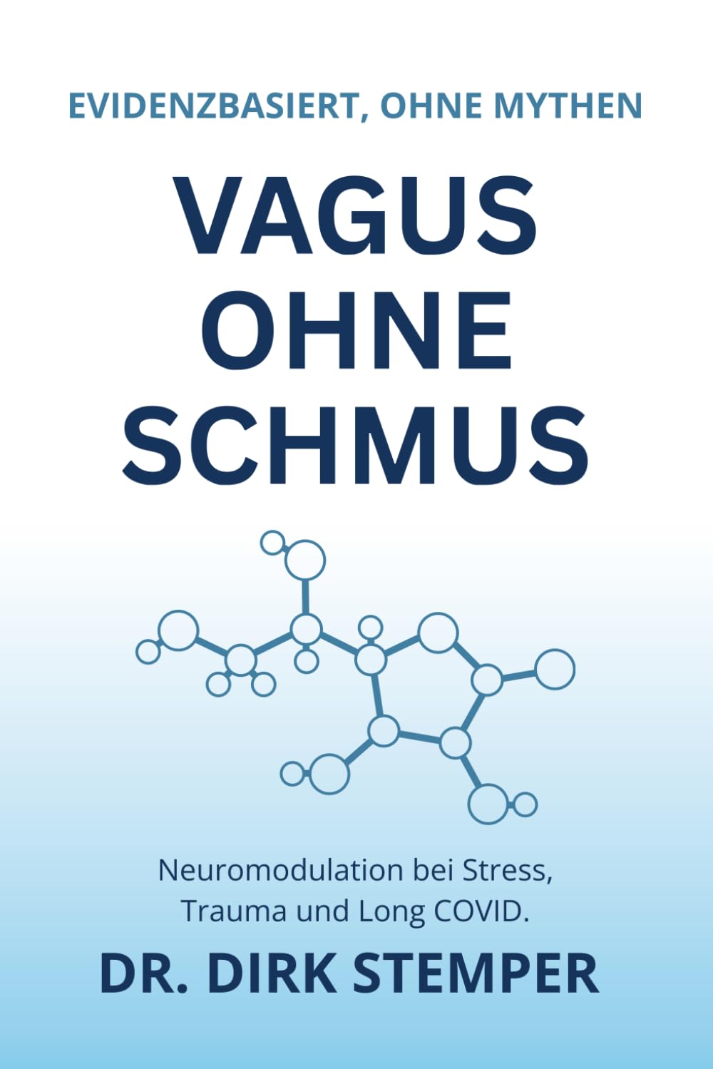 Vagus Ohne Schmus: Evidenzbasierte Neuromodulation bei Stress, Trauma und Long COVID – ohne Mythen, ohne Hacks (Psychologie im Alltag: Die Workbook-Serie) Health, Nutrition & Fitness