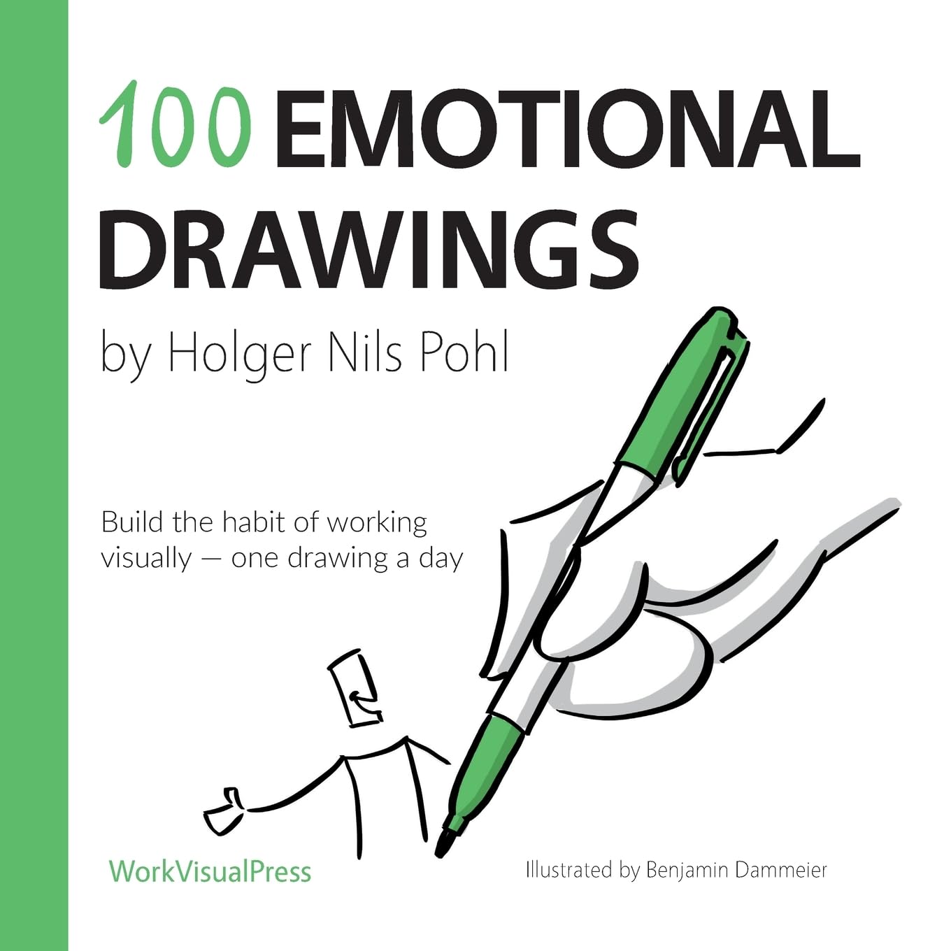 100 Emotional Drawings: Build the habit of working visually - one drawing a day Arts & Music