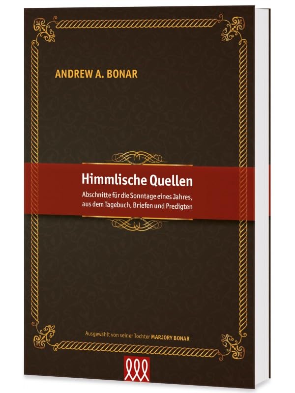 Himmlische Quellen: Abschnitte für die Sonntage eines Jahres, aus dem Tagebuch, Briefen und Predigten Religion & Esotericism