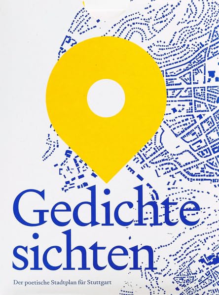 Gedichte sichten: Der poetische Stadtplan für Stuttgart Poetry