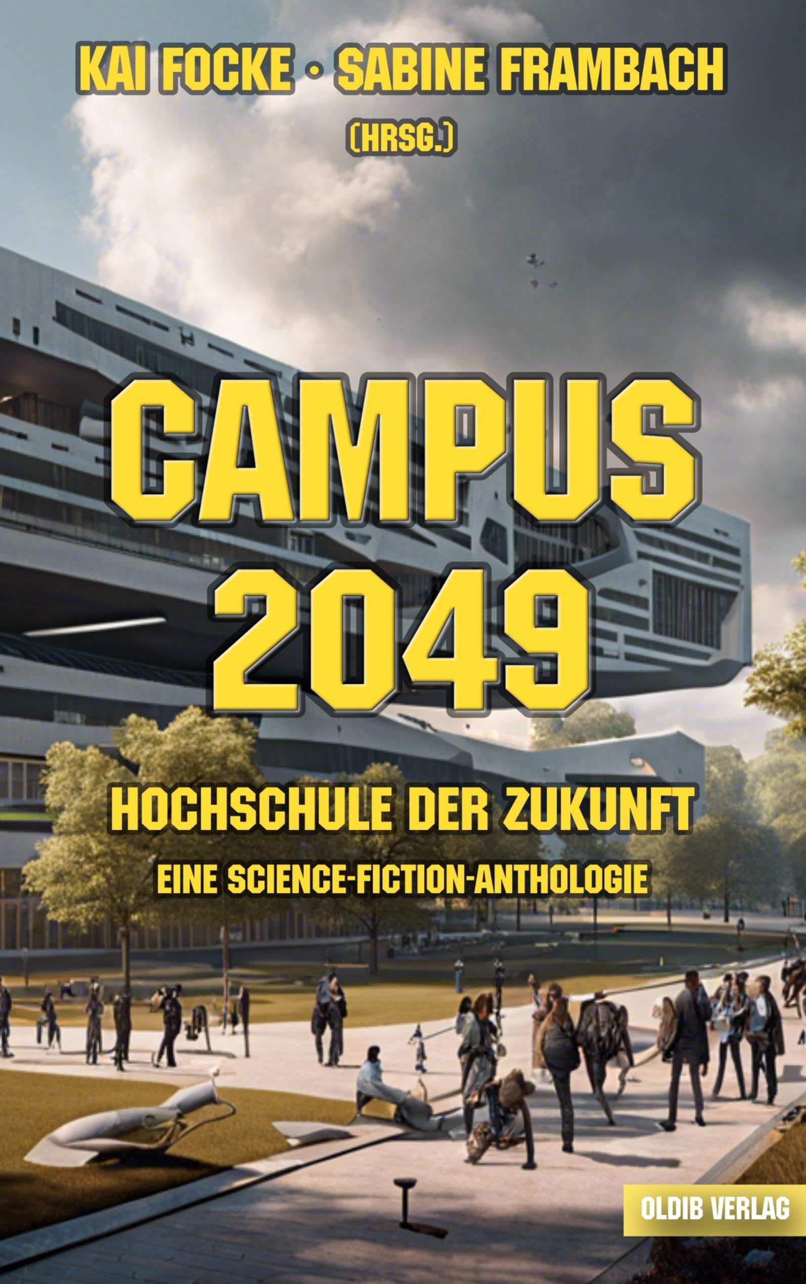Campus 2049: Hochschule der Zukunft. Eine Science-Fiction-Anthologie Contemporary literature