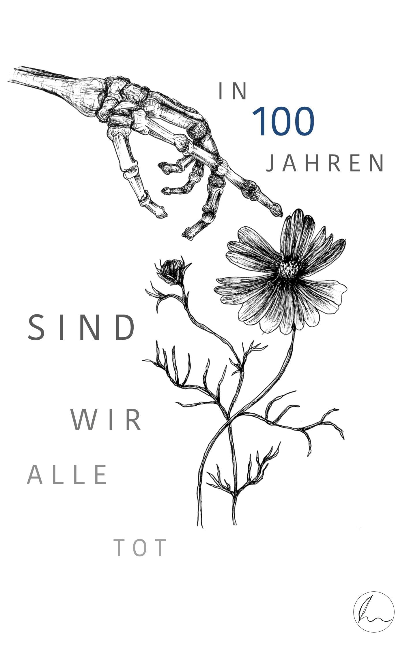 In 100 Jahren sind wir alle tot Essays & Short Stories