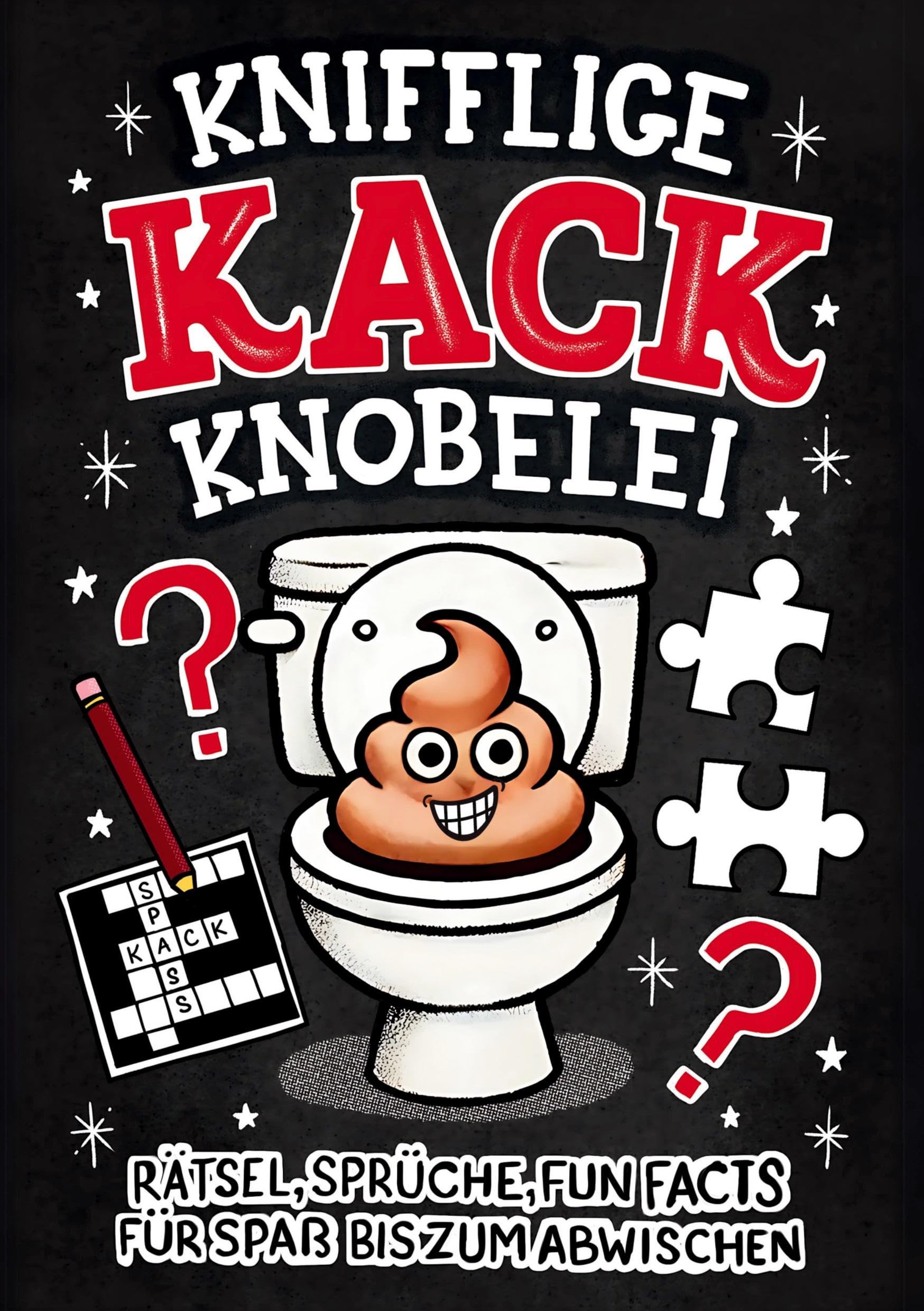 Knifflige Kack Knobelei: Rätsel, Sprüche, Fun Facts für Spaß bis zum Abwischen - Geschenk für Männer, Frauen und Menschen mit Humor Parents & Children