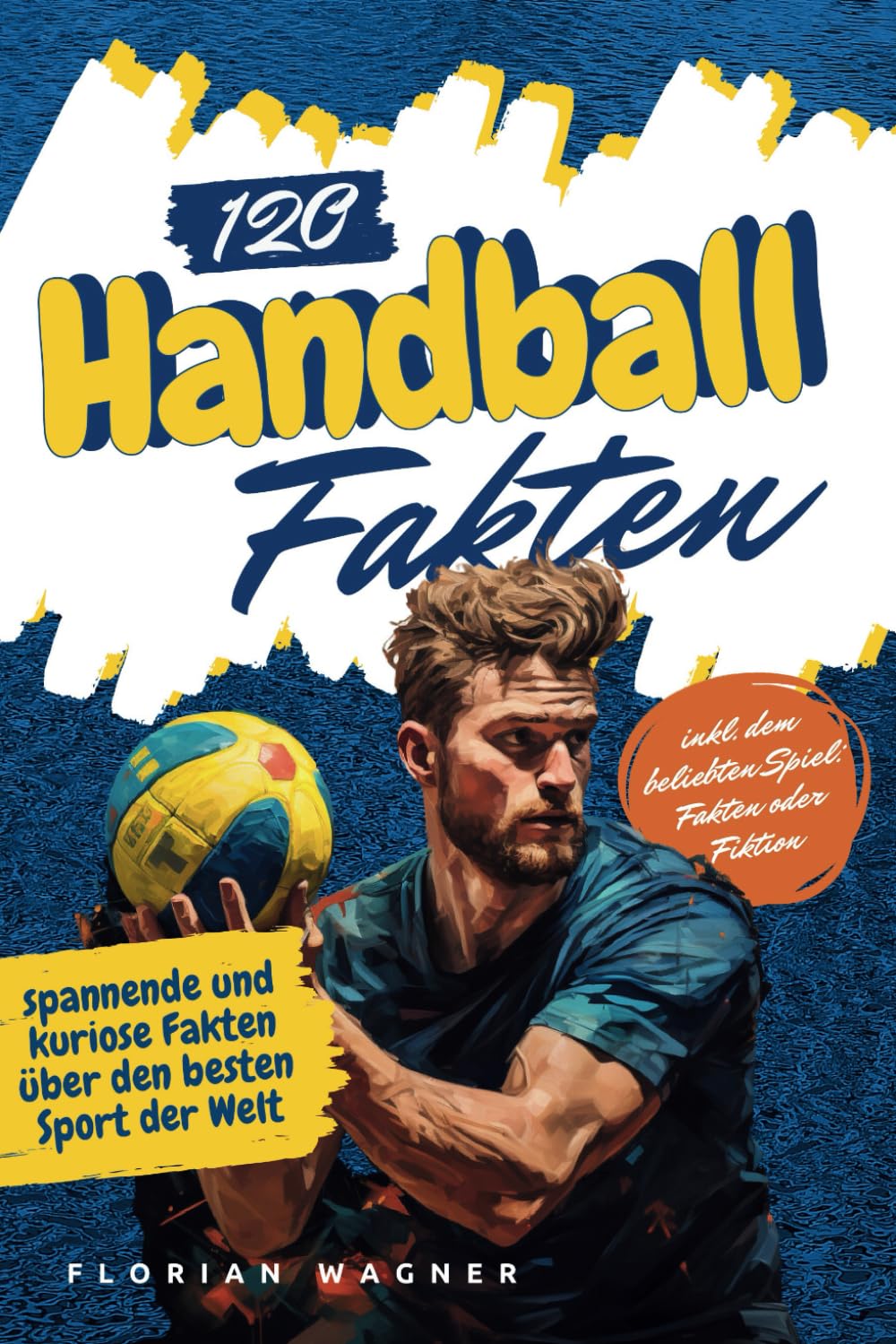 120 Handball Fakten: spannende und kuriose Fakten über den besten Sport der Welt Film, Art & Culture