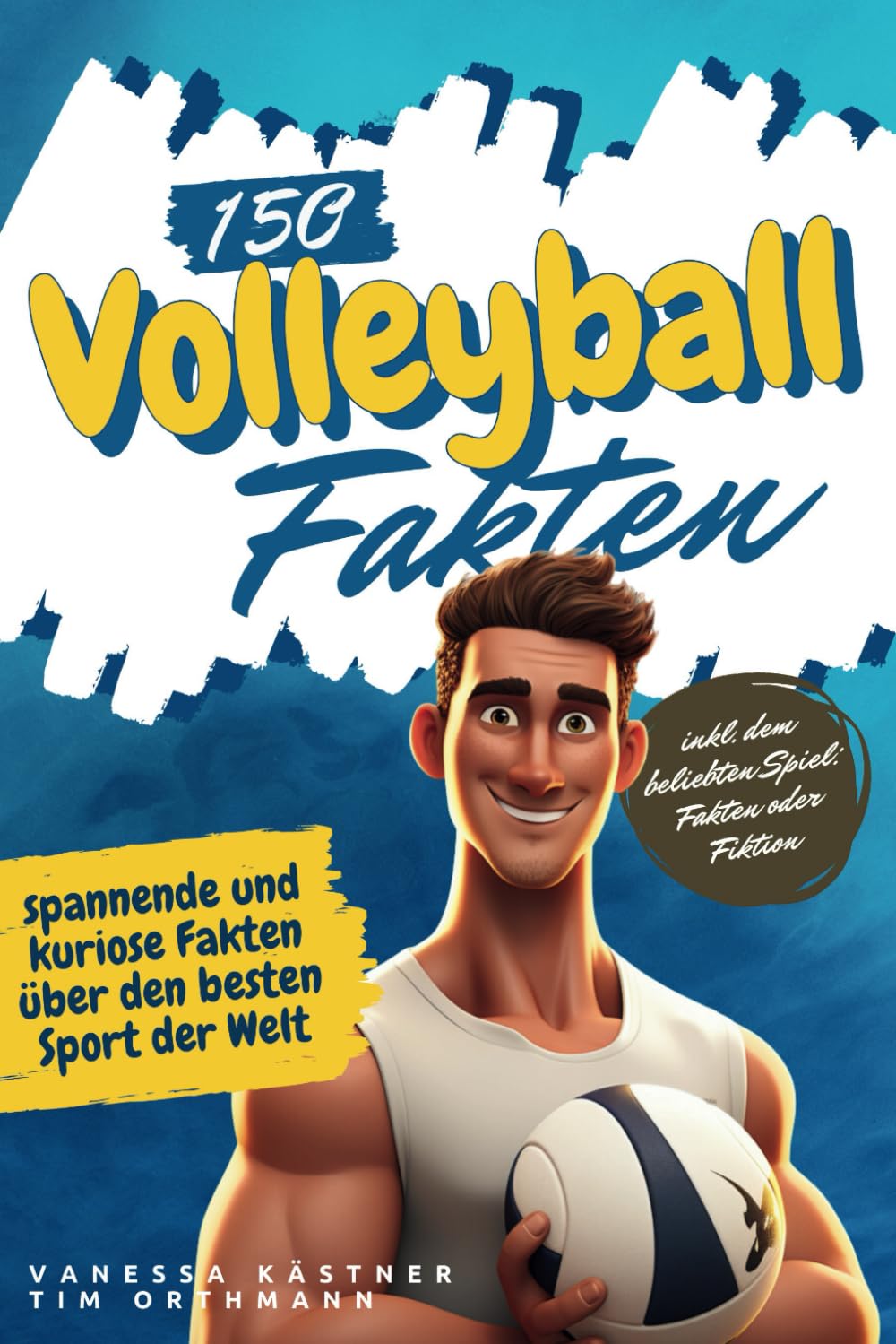 150 Volleyball Fakten: spannende und kuriose Fakten über den besten Sport der Welt Sports Books