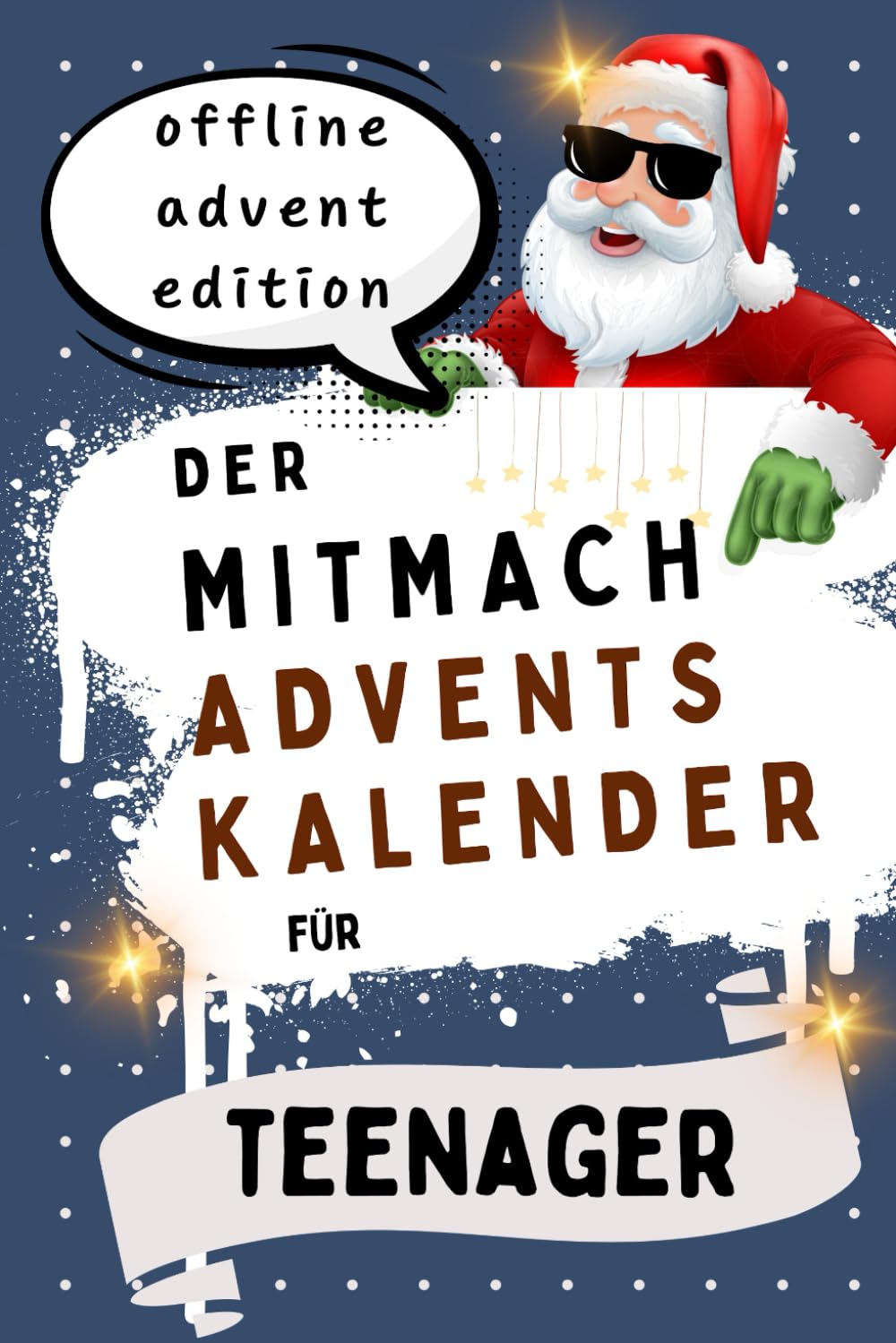 DER MITMACH ADVENTS KALENDER für Teenager - offline advent edition book