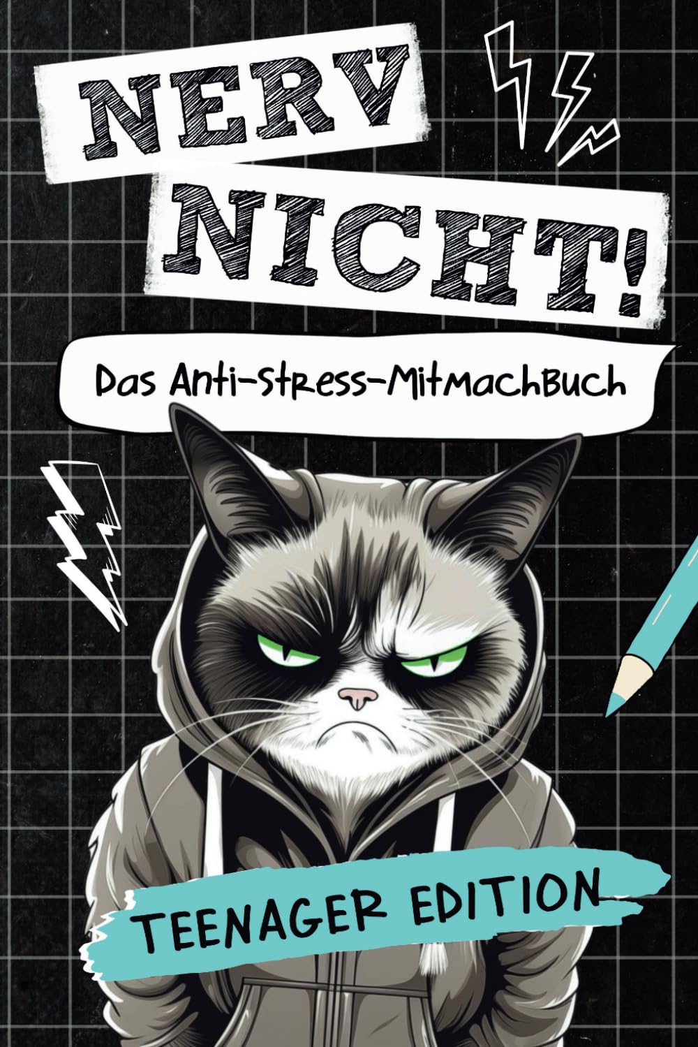 Nerv nicht! Das coole Anti-Stress-Mitmachbuch für Teens: Lustiges Geschenk für genervte Teenager Lifestyle