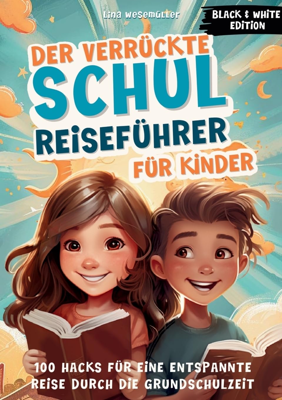 Der verrückte Schulreiseführer für Kinder. Black & White Edition Books