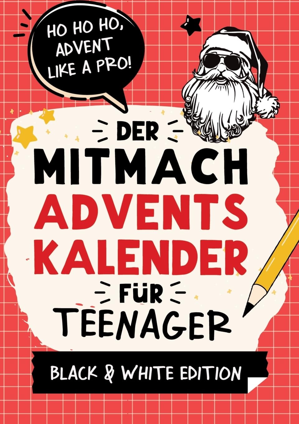 Der Mitmach-Adventskalender für Teenager Mädchen & Jungs Black & White Edition Humour & Satire