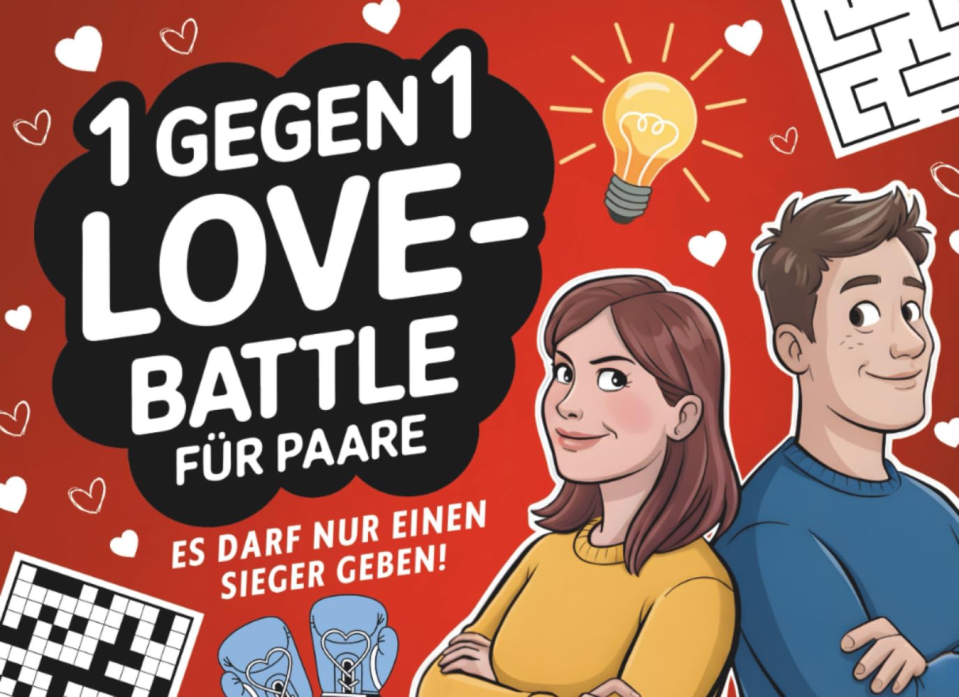 1 gegen 1 Love Battle für Paare: Das Duellbuch für lustige Date Nights & Spieleabende – Perfektes Geschenk für sie & ihn zum Valentinstag, Jahrestag, Hochzeit Partnership & Love