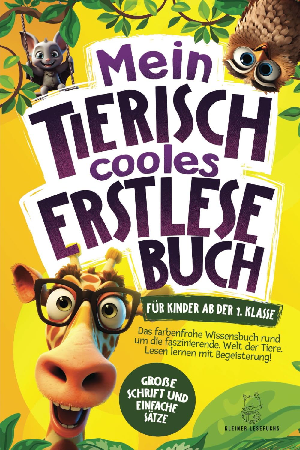 Mein tierisch cooles Erstlesebuch: Das farbenfrohe Wissensbuch rund um die faszinierende Welt der Tiere für Kinder ab der 1. Klasse | Lesen lernen mit Begeisterung - Große Schrift und einfache Sätze Natural Sciences