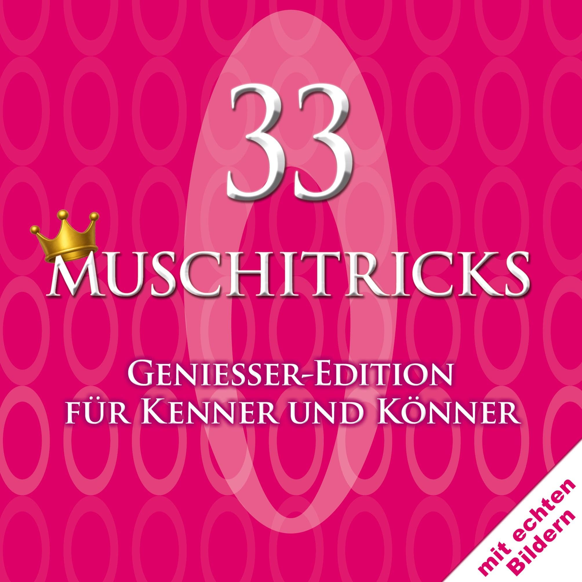 33 Muschitricks - Genießer-Edition für Kenner und Könner Contemporary literature