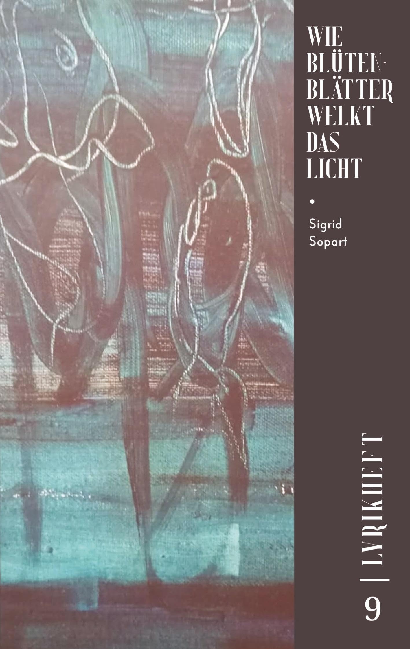 Wie Blütenblätter welkt das Licht Contemporary literature