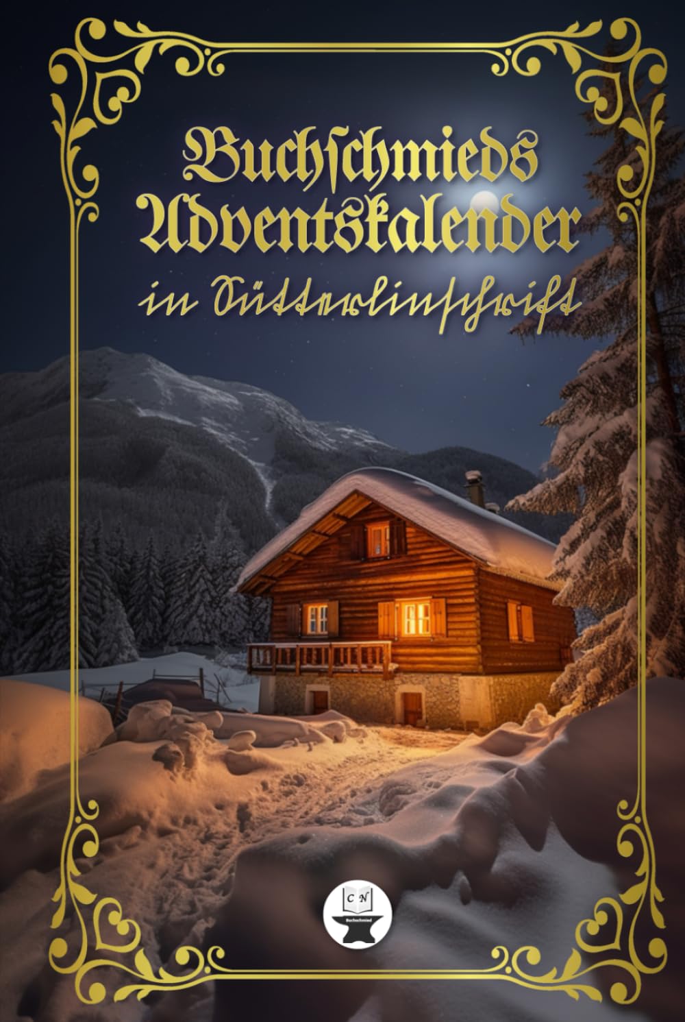 Buchschmieds Adventskalender in Sütterlinschrift: 24 kleine Kapitel in deutscher Schrift. Nostalgisch durch die Vorweihnachtszeit. (Sütterlinschrift - ... für Freunde der alten deutschen Schrift.) Lifestyle
