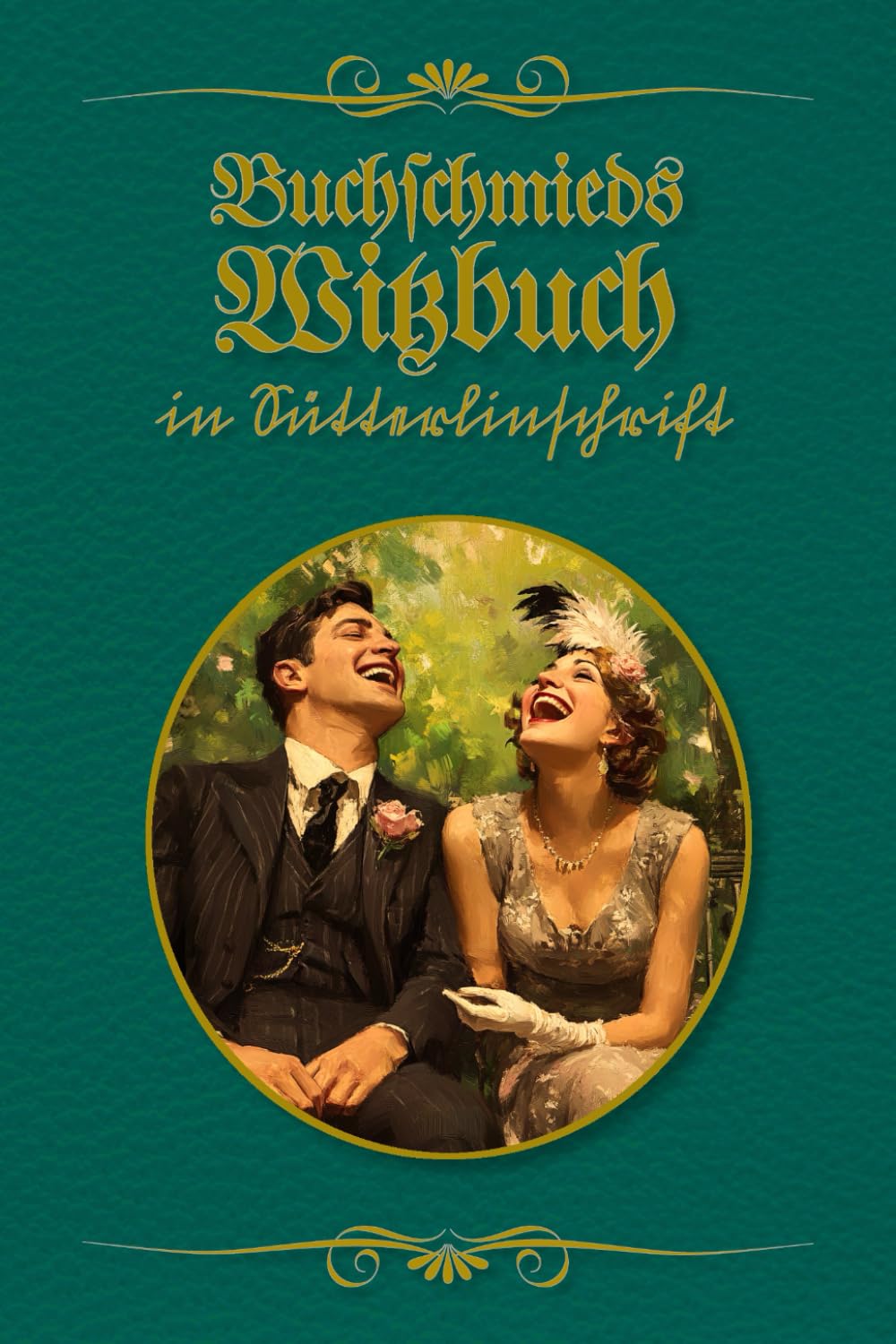 Buchschmieds Witzbuch in Sütterlinschrift: Moderne Lacher, nostalgisch gestaltet. Eine humoristische Witzesammlung für Liebhaber der deutschen ... für Freunde der alten deutschen Schrift.) Film, Art & Culture