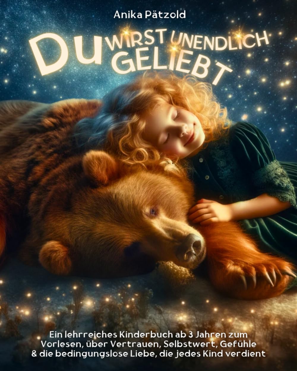 Du wirst unendlich geliebt - Tierische Geschichten aus der Natur über das Wunder das du bist: Ein lehrreiches Kinderbuch ab 3 Jahren zum Vorlesen, ... Liebe & Annahme, die jedes Kind verdient Non-fiction