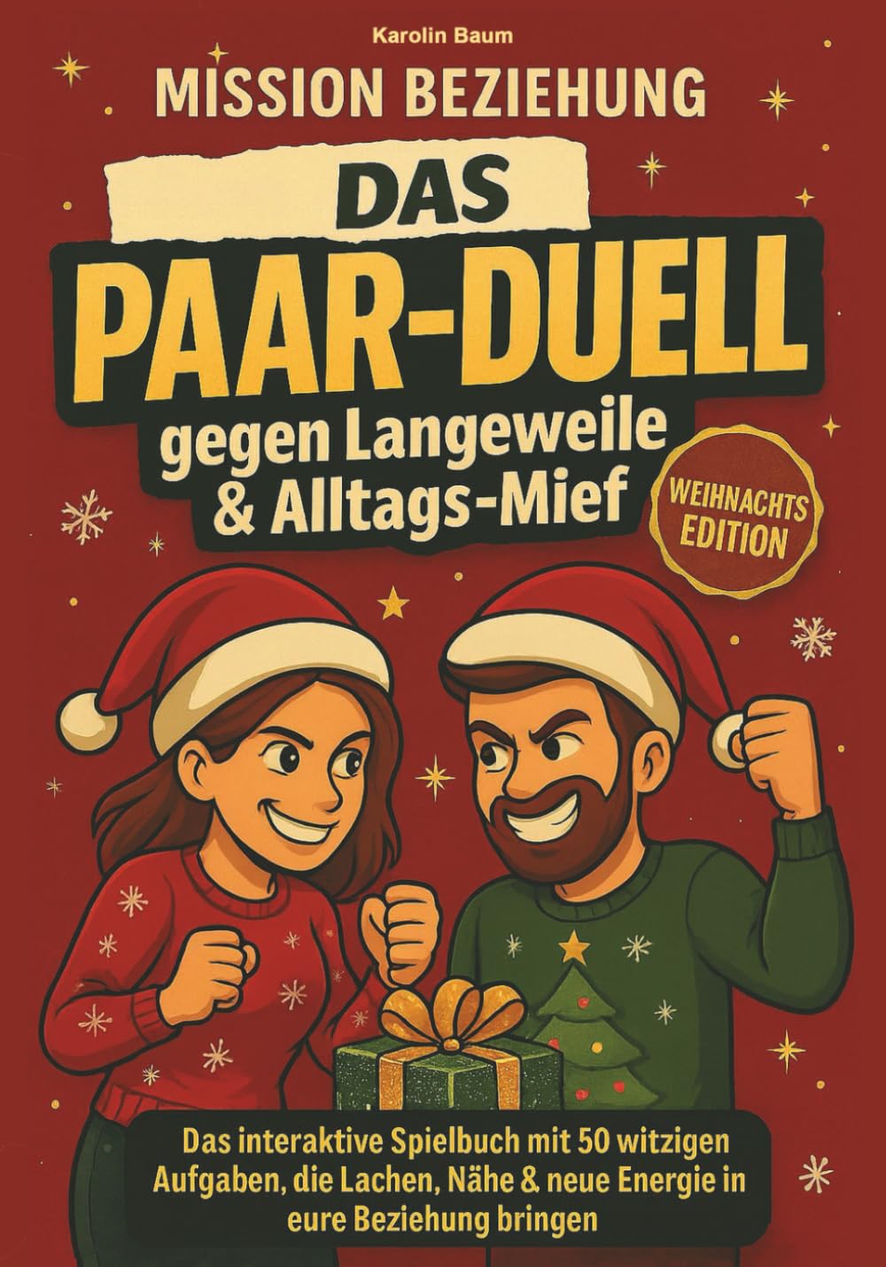 Mission Beziehung - Euer persönliches Paarduell gegen Langeweile & Alltagsmief: Das interaktive Spielbuch mit 50 witzigen Aufgaben, die Lachen, Nähe & neue Energie in eure Beziehung bringen Humour & Satire