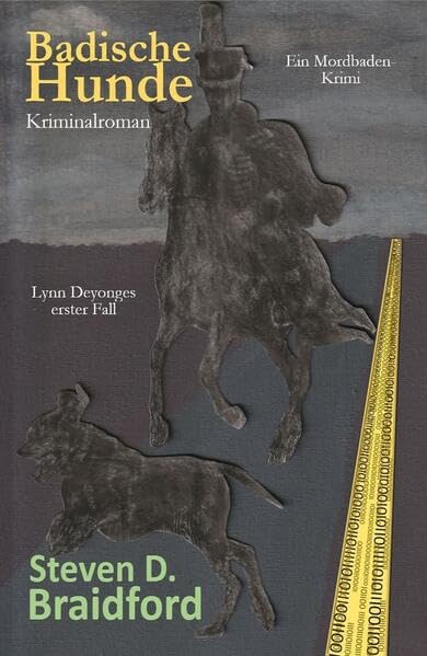 Badische Hunde: Lynn Deyonges erster Fall (Badische Hunde: Die Lynn-Deyonge-Reihe) Contemporary literature