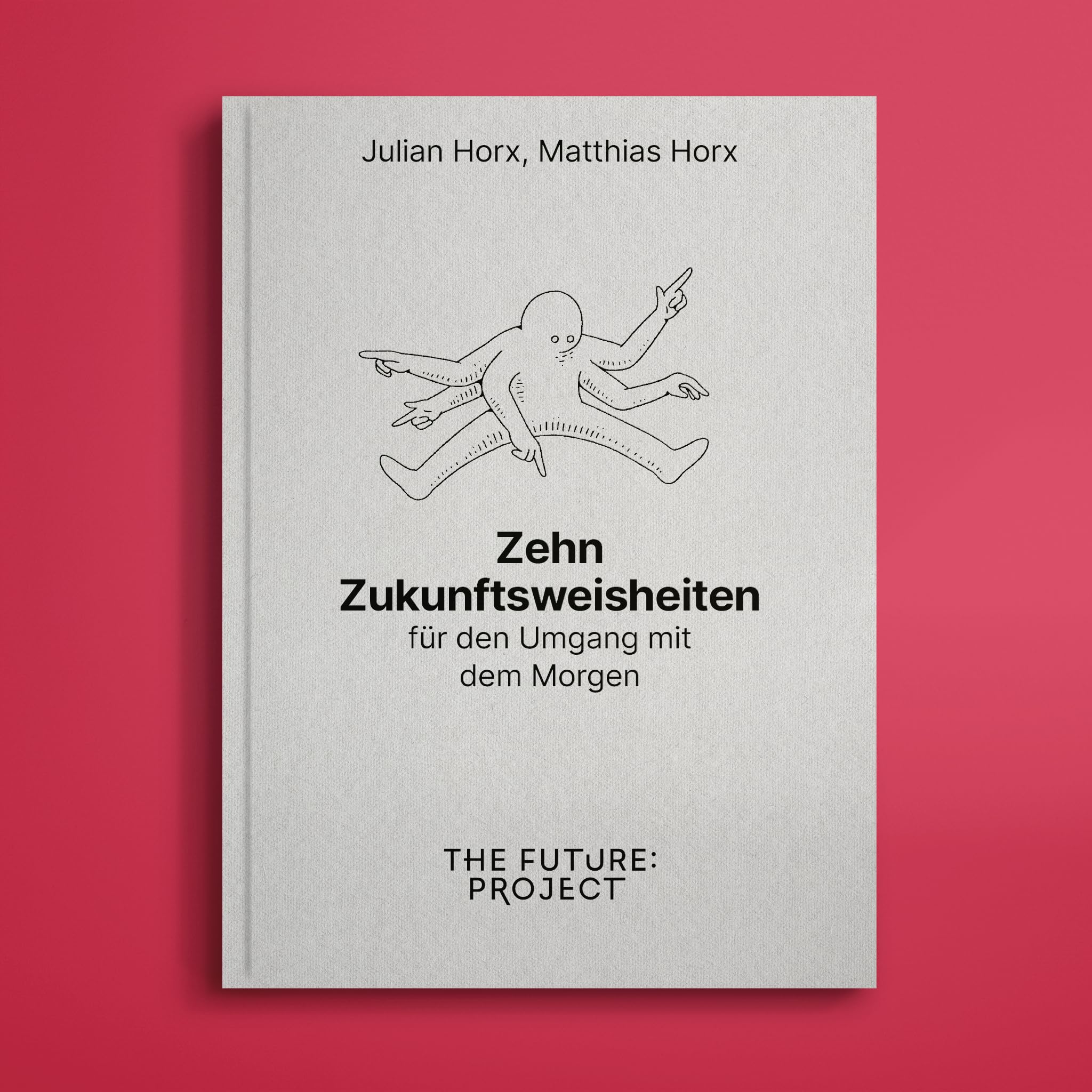 Zehn Zukunftsweisheiten: Für den Umgang mit dem Morgen Books