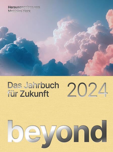 Beyond 2024: Das Jahrbuch für Zukunft Books