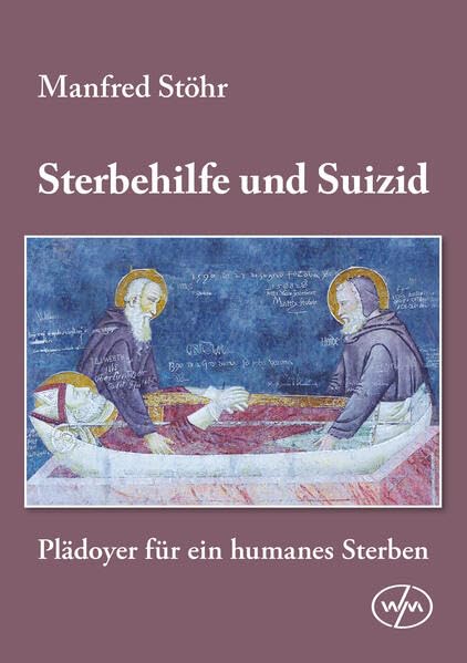 Sterbehilfe und Suizid: Plädoyer für ein humanes Sterben Law