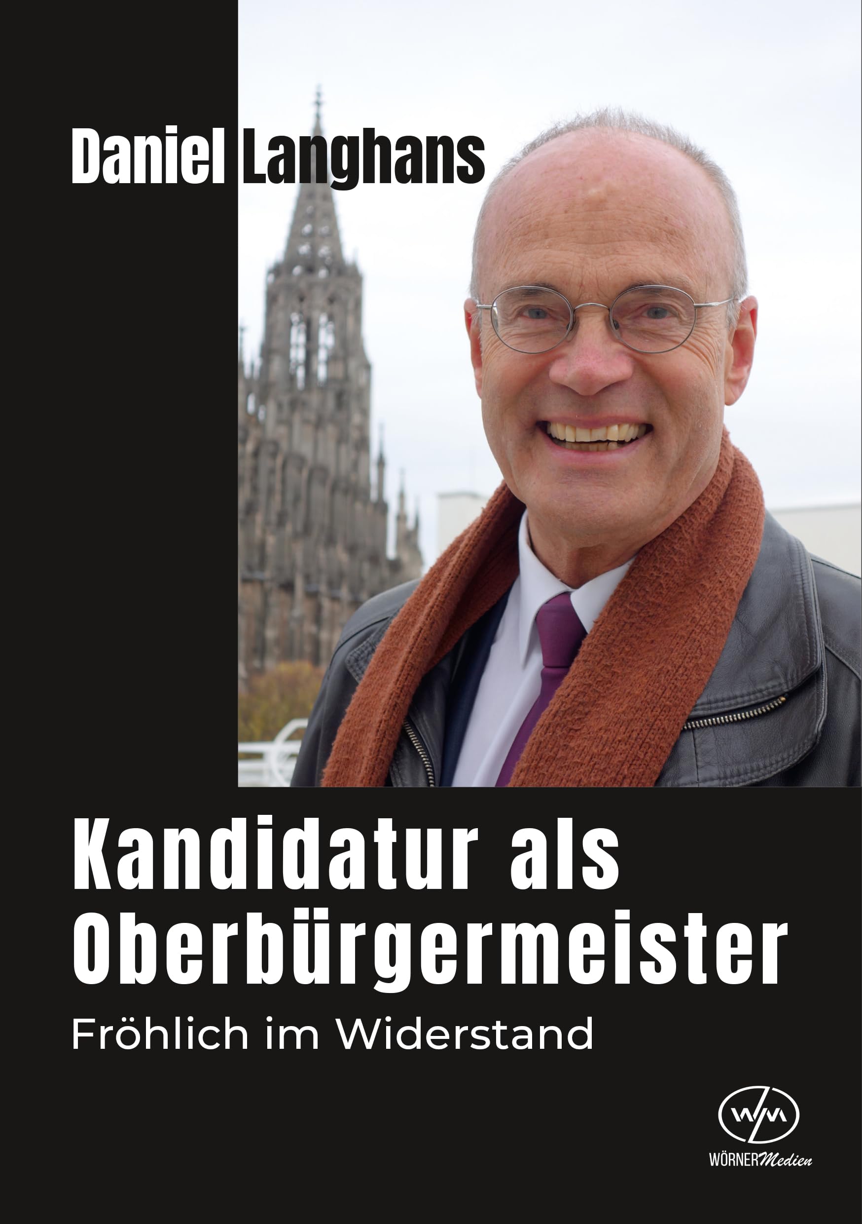 Kandidatur als Oberbürgermeister: Fröhlich im Widerstand Law