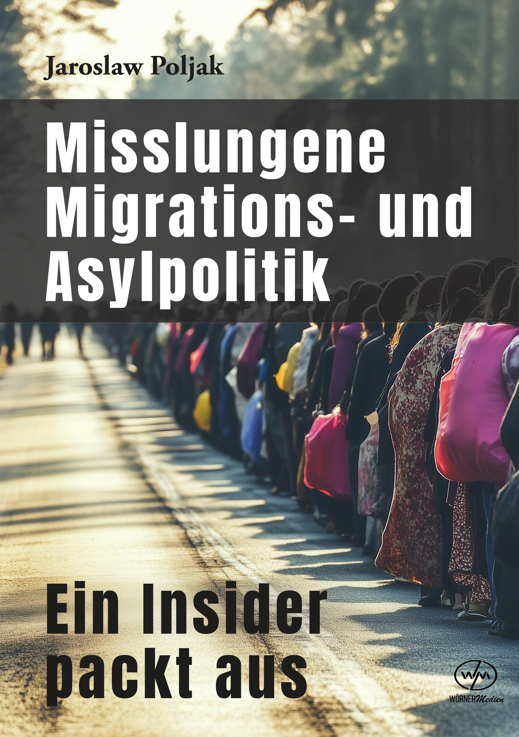 Misslungene Migrations- und Asylpolitik: Ein Insider packt aus Books