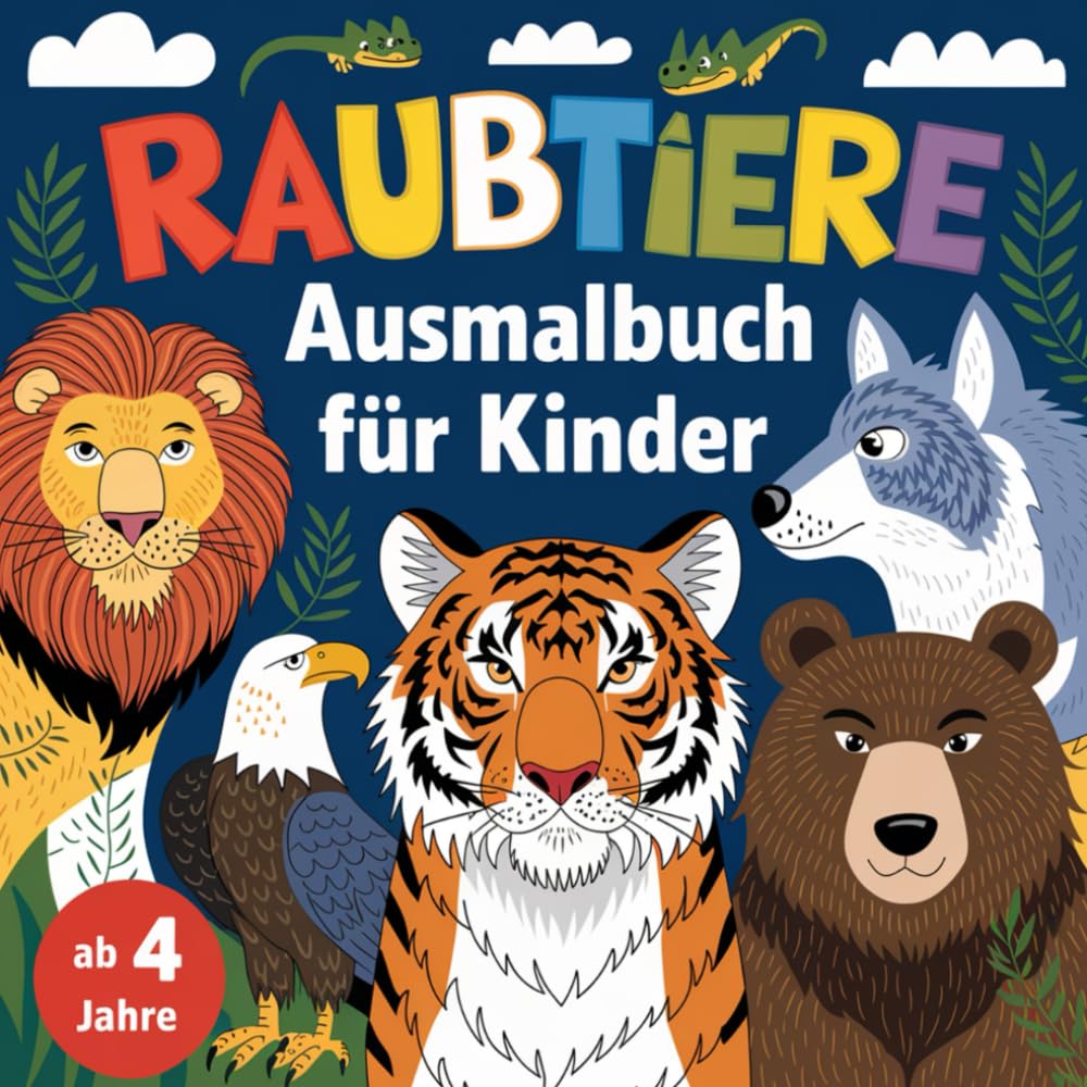 Raubtiere Ausmalbuch für Kinder ab 4 Jahren mit 50 faszinierenden Ausmalbildern Non-fiction