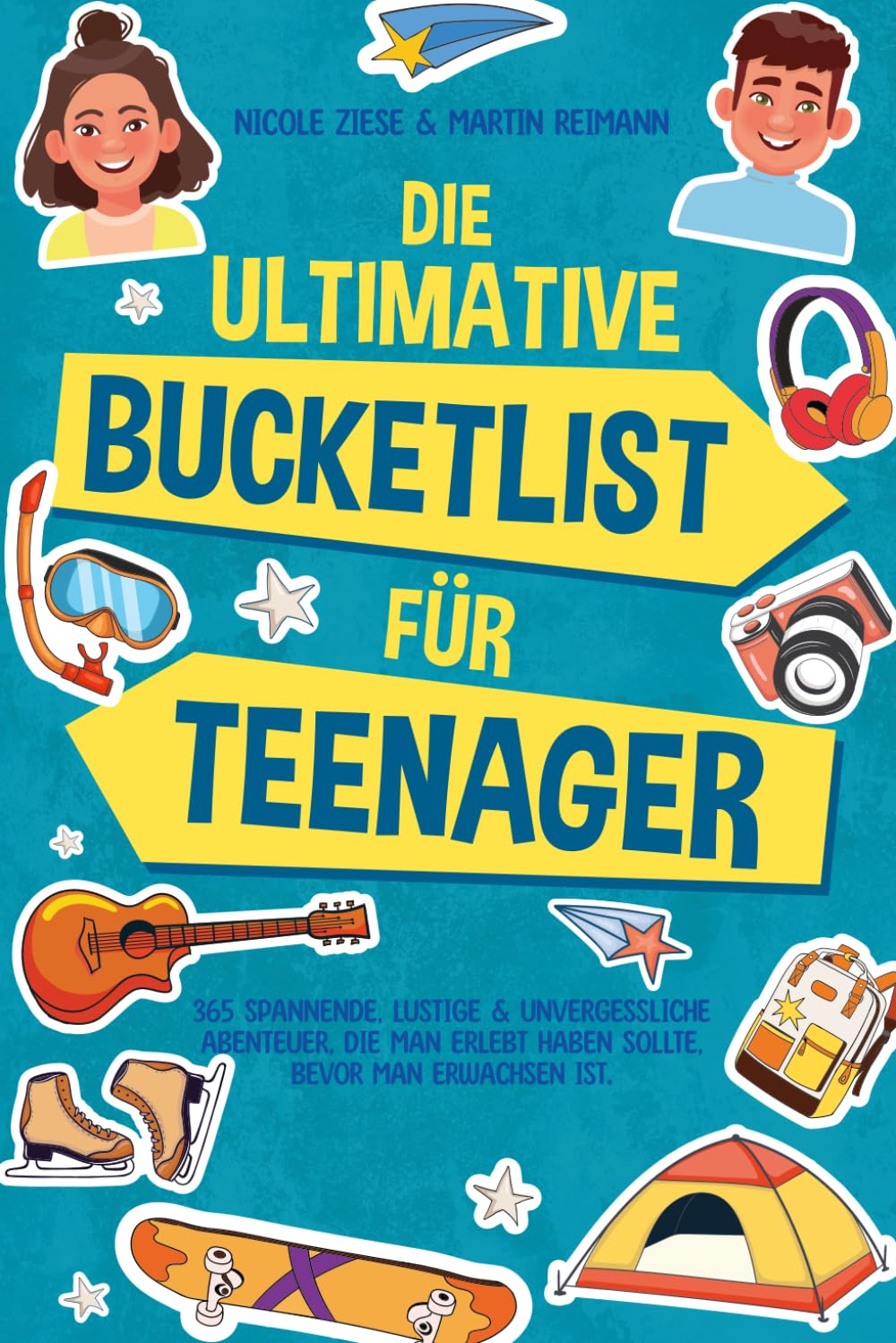 Die ultimative Bucketlist für Teenager: 365 spannende, lustige & unvergessliche Abenteuer, die man erlebt haben sollte, bevor man erwachsen ist. Ein lässiger Guide für die aufregendste Zeit des LebenS Parents & Children