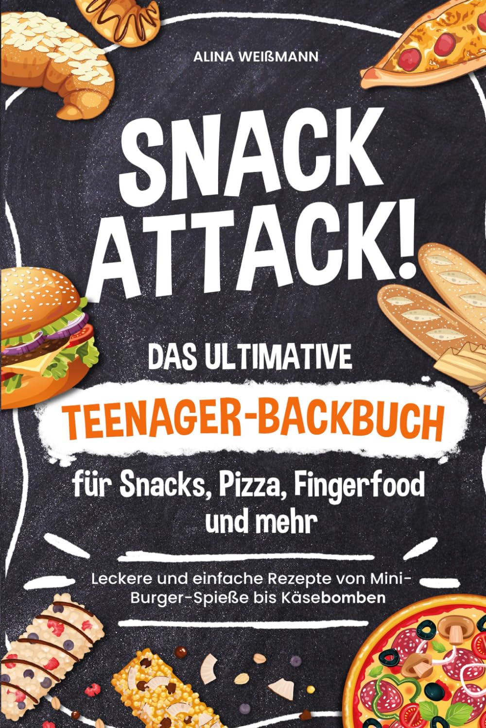Das ultimative Teenager-Backbuch für Snacks, Pizza, Fingerfood und mehr. Leckere und einfache Rezepte von Mini-Burger-Spieße bis Käsebomben Cooking & Enjoying