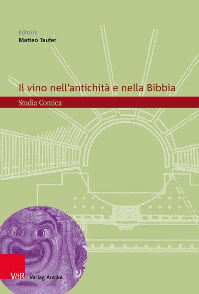 Il vino nell’antichità e nella Bibbia (Studia Comica) Contemporary literature