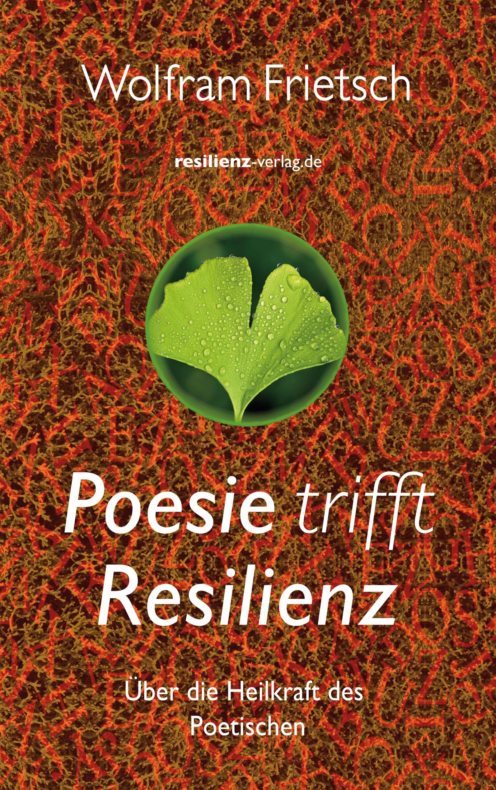 Poesie trifft Resilienz: Über die Heilkraft des Poetischen Poetry