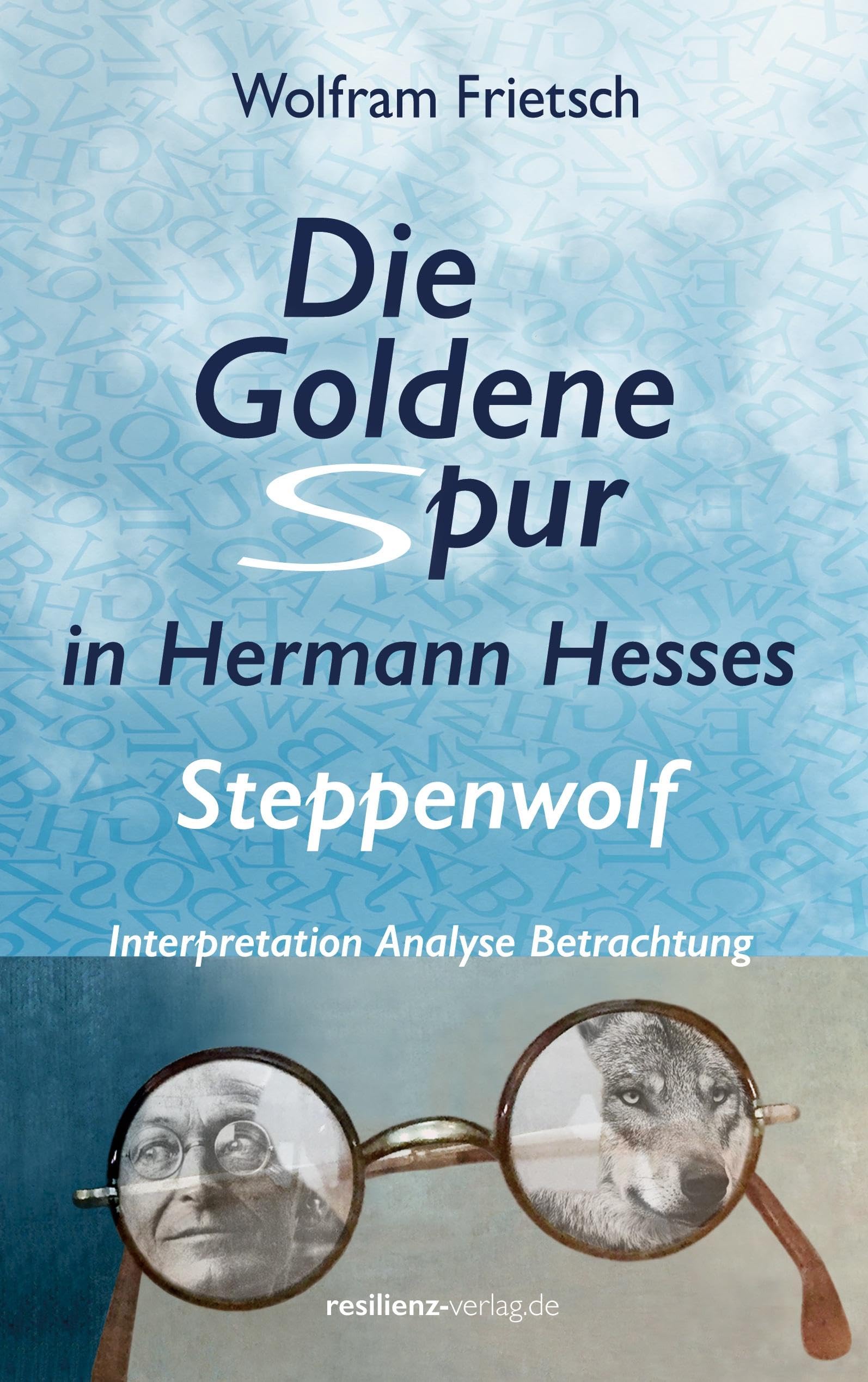 Die Goldene Spur in Hermann Hesses Steppenwolf Contemporary literature