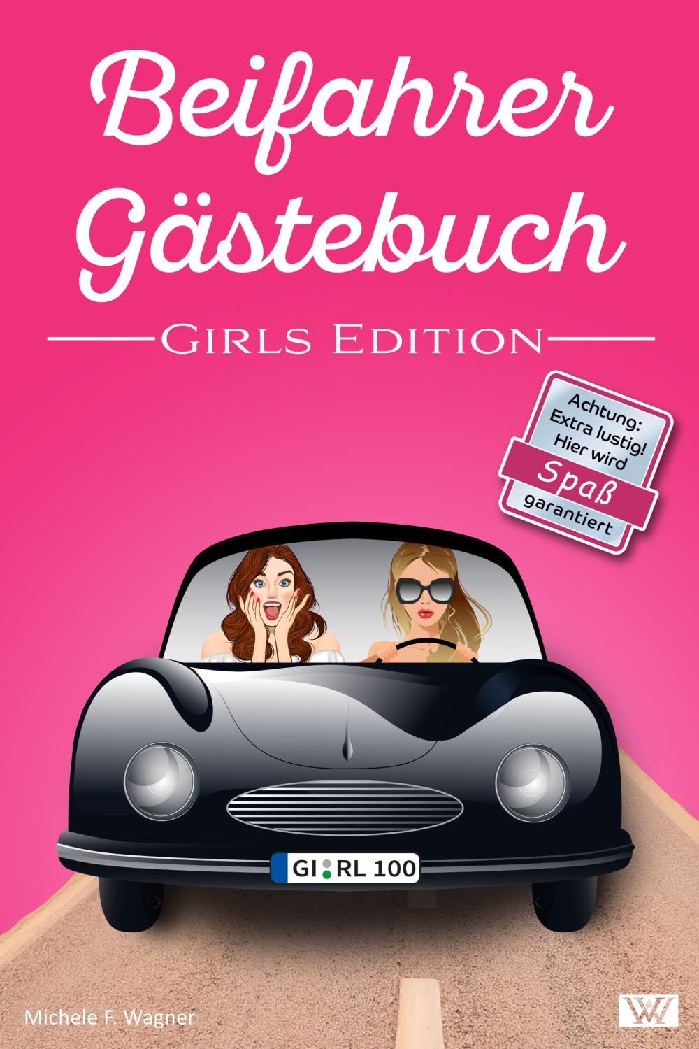 Beifahrer Gästebuch | GIRLS EDITION: Lustiges Geschenk zum 18. Geburtstag oder bestandener Fahrprüfung für Mädchen, Freundin | Buch zum Ausfüllen im neuen Auto für Fahranfänger zum Führerschein, Pink Lifestyle