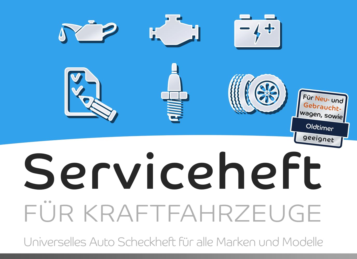 Serviceheft für Kraftfahrzeuge: Universelles Auto Scheckheft für alle Marken und Modelle | Für Neu- und Gebrauchtfahrzeuge, sowie Oldtimer geeignet | Mit viel Platz für große Schrift | für PKW, KFZ Business & Technology