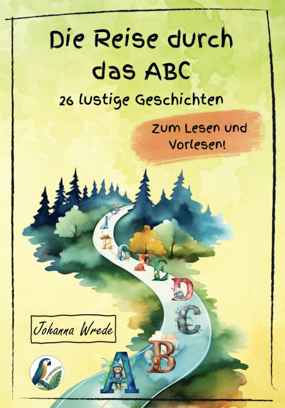Die Reise durch das ABC: 26 lustige Geschichten zum Lesen und Vorlesen Non-fiction